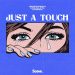Besomorph & Coopex – Just A Touch (ft. Mougleta)