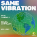 Ron Carroll’s ‘Same Vibration’ Message Sours Sky High with Soleil Carrillo and KELLARI